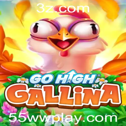 Descubra o Inovador Jogo GoHighGallina e a Estratégia 55WW